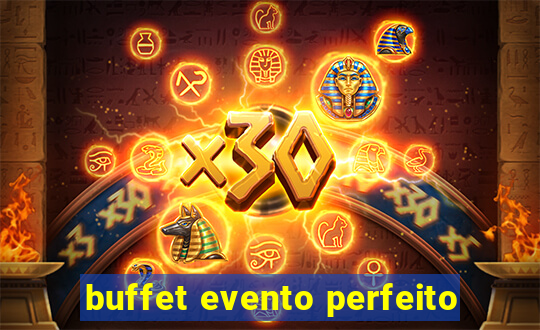 buffet evento perfeito